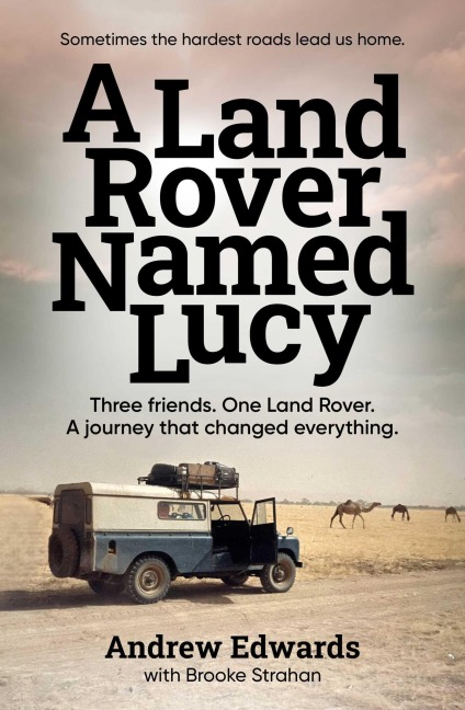 A Land Rover Named Lucy - Andrew Edwards, Brooke Strahan