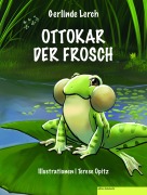 Cover-Bild zum Titel 'OTTOKAR der Frosch' von 'Gerlinde Lerch'