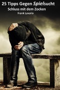 Cover-Bild zum Titel '25 Tipps gegen Spielsucht' von 'Frank Lavario'
