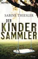 Der Kindersammler - Sabine Thiesler