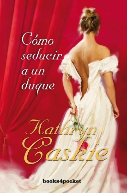 Como Seducir a Un Duque - Kathryn Caskie