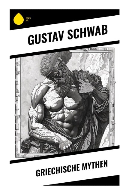 Griechische Mythen - Gustav Schwab