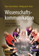 Cover-Bild zum Titel 'Wissenschaftskommunikation - Schlüsselideen, Akteure, Fallbeispiele' von 'Marc-Denis Weitze, Wolfgang M. Heckl'