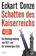 Cover-Bild zum Titel 'Schatten des Kaiserreichs' von 'Eckart Conze'
