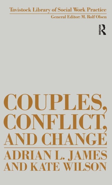 Couples, Conflict and Change - Adrian James