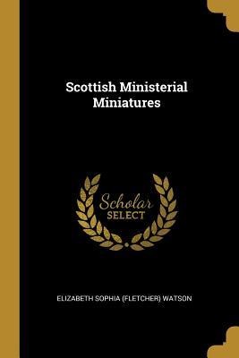 Scottish Ministerial Miniatures - Elizabeth Sophia (Fletcher) Watson