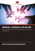 Cover-Bild zum Titel 'Nation, histoire et écrits' von 'Dora Teresa Dávila Mendoza'