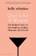 Cover-Bild zum Titel 'Quit Like a Woman' von 'Holly Glenn Whitaker'