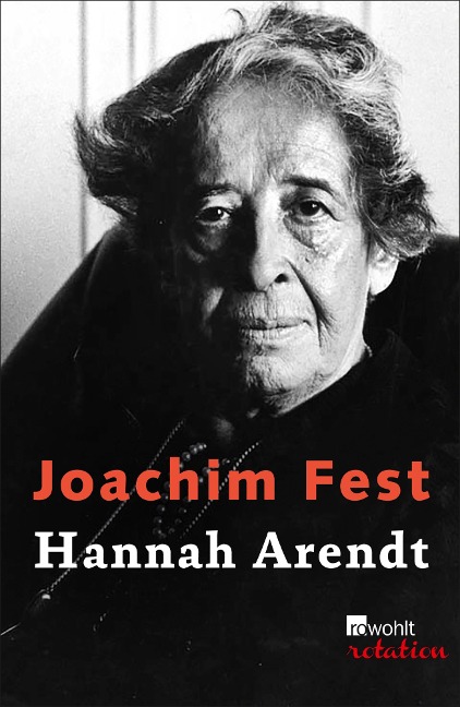 Hannah Arendt - Joachim Fest