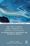 Cover-Bild zum Titel 'On the Theory and Therapy of Mental Disorders' von 'Viktor E. Frankl'
