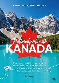 Cover-Bild zum Titel 'Nationalparkroute Kanada' von 'Helga und Arnold Walter'
