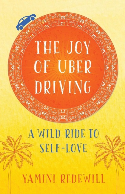The Joy of Uber Driving - Yamini Redewill