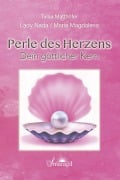 Lady Nada / Maria Magdalena: Perle des Herzens - Dein göttlicher Kern - Tanja Matthöfer