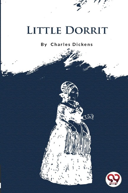 Little Dorrit - Charles Dickens