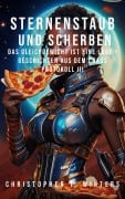Cover-Bild zum Titel 'Sternenstaub und Scherben: Das Gleichgewicht ist eine Lüge' von 'Christopher T. Winters, Christopher T. Winters'