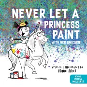 Cover-Bild zum Titel 'Never Let a Princess Paint' von 'Diane Alber'