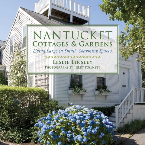 Nantucket Cottages and Gardens - Leslie Linsley