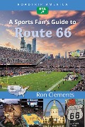 Cover-Bild zum Titel 'RoadTrip America A Sports Fan's Guide to Route 66' von 'Ron Clements, Roadtrip America'