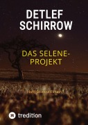 Cover-Bild zum Titel 'Das Selene-Projekt' von 'Detlef Schirrow'