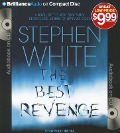 The Best Revenge - Stephen White