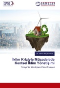 Cover-Bild zum Titel '¿klim Kriziyle Mücadelede Kentsel ¿klim Yöneti¿imi' von 'Y¿lmaz Ba¿ar Özer'