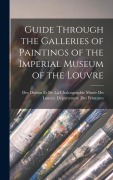 Cover-Bild zum Titel 'Guide Through the Galleries of Paintings of the Imperial Museum of the Louvre' von ''