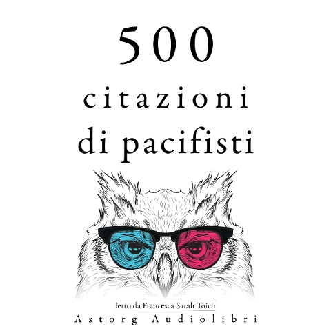 500 citazioni di pacificatori - Bouddha, Mother Teresa of Calcutta, Dalai Lama, Gandhi, Martin Luther King