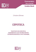 Cover-Bild zum Titel 'L' ipoteca. Trattato sull'ipoteca aggiornato alle ultime novità giurisprudenziali e dottrinarie' von 'Cristiano Ditonno'