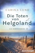 Cover-Bild zum Titel 'Die Toten von Helgoland' von 'Carina Lund'