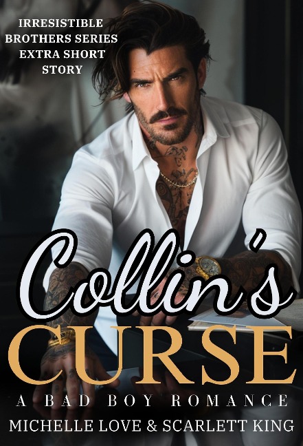 Collin's Curse: A Bad Boy Romance - Michelle Love