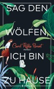 Cover-Bild zum Titel 'Sag den Wölfen, ich bin zu Hause' von 'Carol Rifka Brunt'