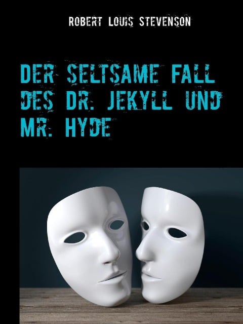 Der seltsame Fall des Dr. Jekyll und Mr. Hyde - Robert Louis Stevenson