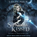 Shadow Kissed Lib/E: A Reverse Harem Paranormal Romance - Sarah Piper