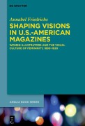 Cover-Bild zum Titel 'Shaping Visions in U.S.-American Magazines' von 'Annabel Friedrichs'
