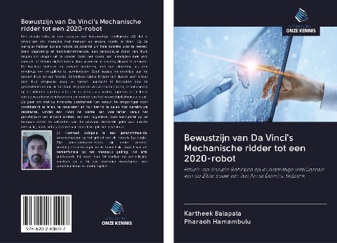 Bewustzijn van Da Vinci's Mechanische ridder tot een 2020-robot - Kartheek Balapala, Pharaoh Hamambulu