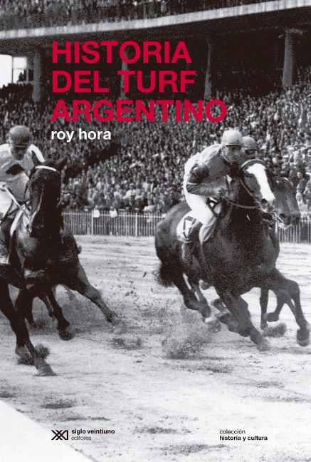 Historia del turf argentino - Roy Hora
