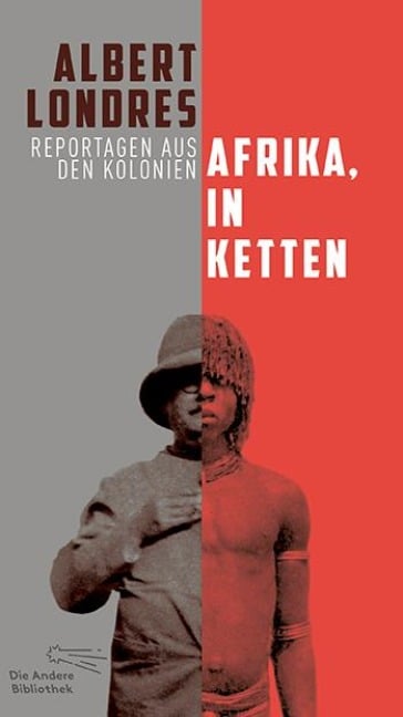 Afrika, in Ketten - Albert Londres