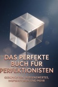 Cover-Bild zum Titel 'Das perfekte Buch für Perfektionisten' von 'Mia Kaiser'