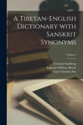Cover-Bild zum Titel 'A Tibetan-English Dictionary with Sanskrit Synonyms; Volume 1' von 'Sarat Chandra Das, Graham Sandberg, Augustus William Heyde'