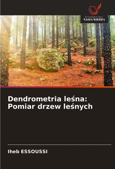 Dendrometria le¿na: Pomiar drzew le¿nych - Iheb Essoussi