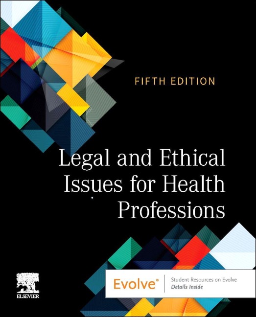 Legal and Ethical Issues for Health Professions - Elsevier Inc