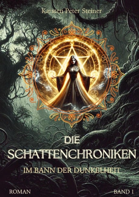 Die Schattenchroniken - Karsten Peter Steiner