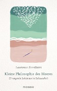 Kleine Philosophie des Meeres - Laurence Devillairs