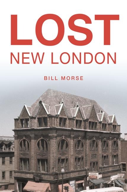 Lost New London - Bill Morse