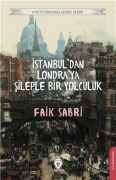 Cover-Bild zum Titel 'Istanbuldan Londraya Sileple Bir Yolculuk' von 'Faik Sabri'