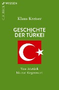 Geschichte der Türkei - Klaus Kreiser