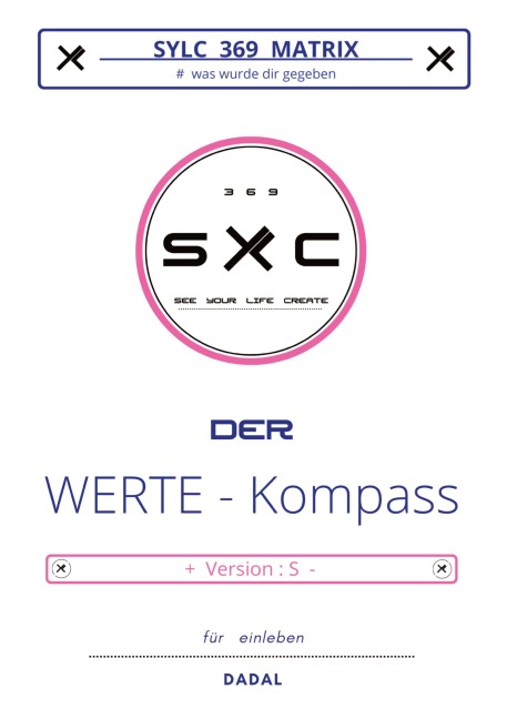 SYLC 369 MATRIX : Der WERTE - Kompass / Version : S - Dadal