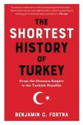 Cover-Bild zum Titel 'The Shortest History of Turkey' von 'Benjamin C. Fortna'