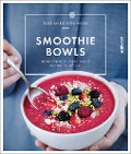 Cover-Bild zum Titel 'Smoothie-Bowls' von 'Rose Marie Green'
