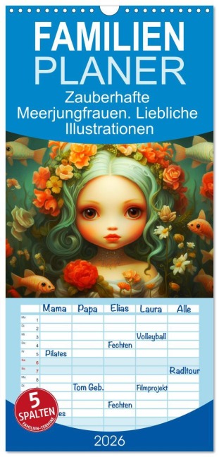 Familienplaner 2026 - Zauberhafte Meerjungfrauen. Liebliche Illustrationen mit 5 Spalten (Wandkalender, 21 x 45 cm) CALVENDO - Rose Hurley
